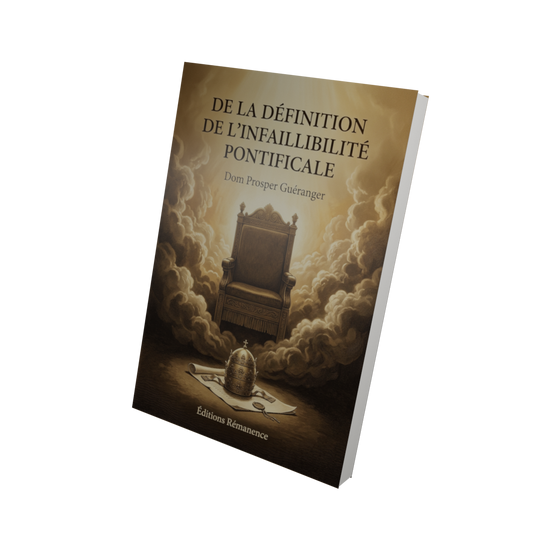 De la définition de l'infaillibilité pontificale - Dom Prosper Guéranger (Vue 3D)