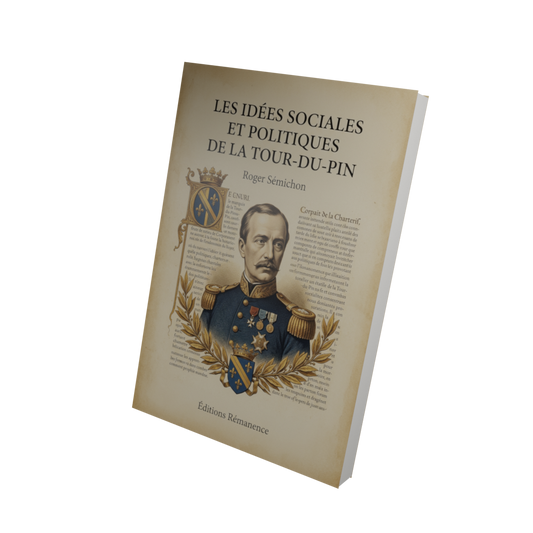 Les idées sociales et politiques de La Tour-du-Pin - Roger Sémichon (Vue 3D)
