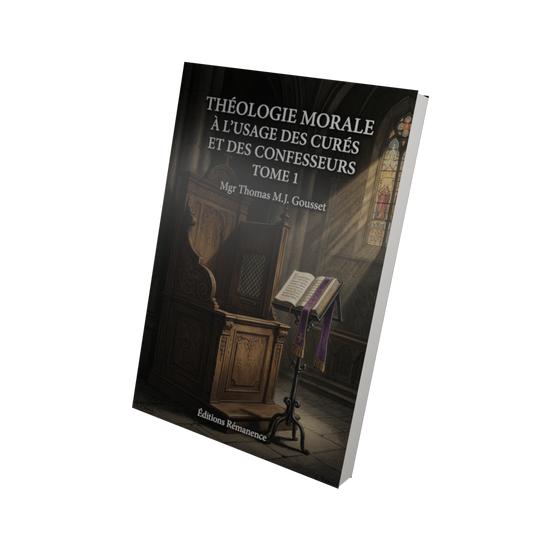 Théologie morale à l'usage des curés et des confesseurs Tome 1 - Mgr Thomas M.J. Gousset (Vue 3D)