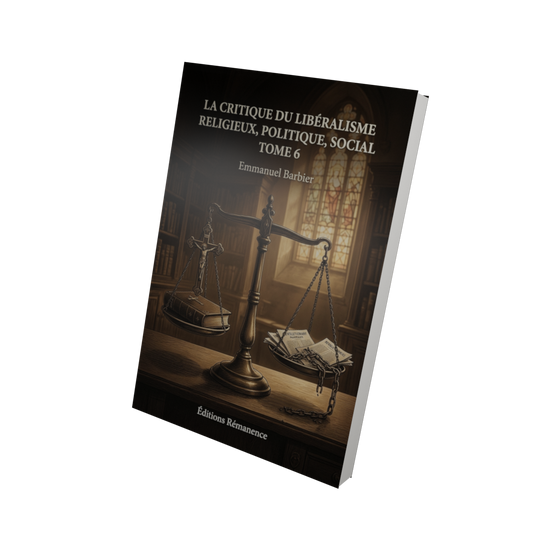 La critique du libéralisme religieux, politique, social Tome 6 - Emmanuel Barbier (Vue 3D)