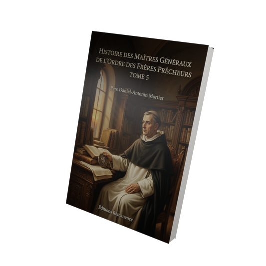 Histoire des maîtres généraux de l'ordre des frères prêcheurs Tome 5 - Père Daniel-Antonin Mortier (Vue 3D)