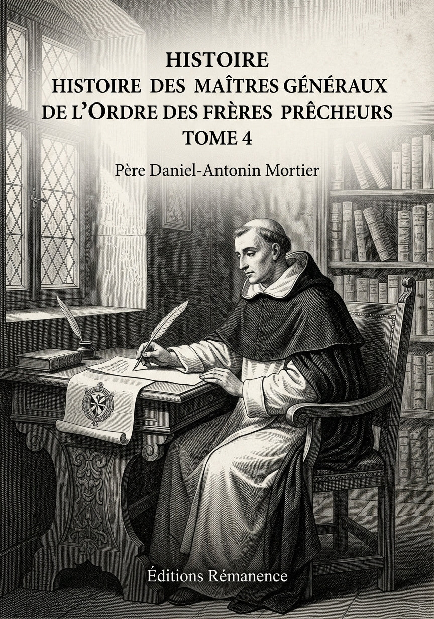 Histoire des maîtres généraux de l'ordre des frères prêcheurs Tome 4 - Père Daniel-Antonin Mortier (Couverture)