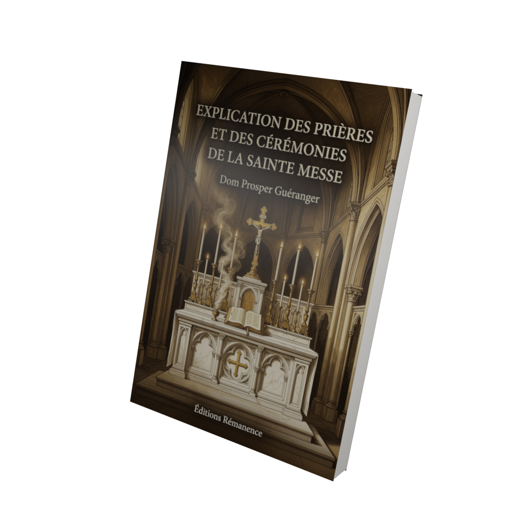Explication des prières et des cérémonies de la Sainte Messe - Dom Prosper Guéranger (Vue 3D)