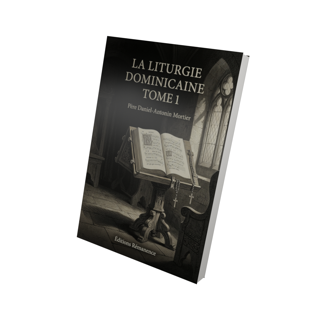 La liturgie dominicaine Tome 1 - Père Daniel-Antonin Mortier (Vue 3D)