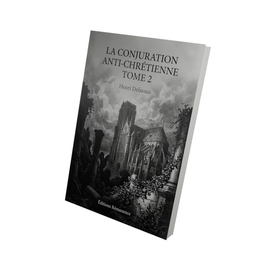 La conjuration anti-chrétienne Tome 2 - Henri Delassus (Vue 3D)
