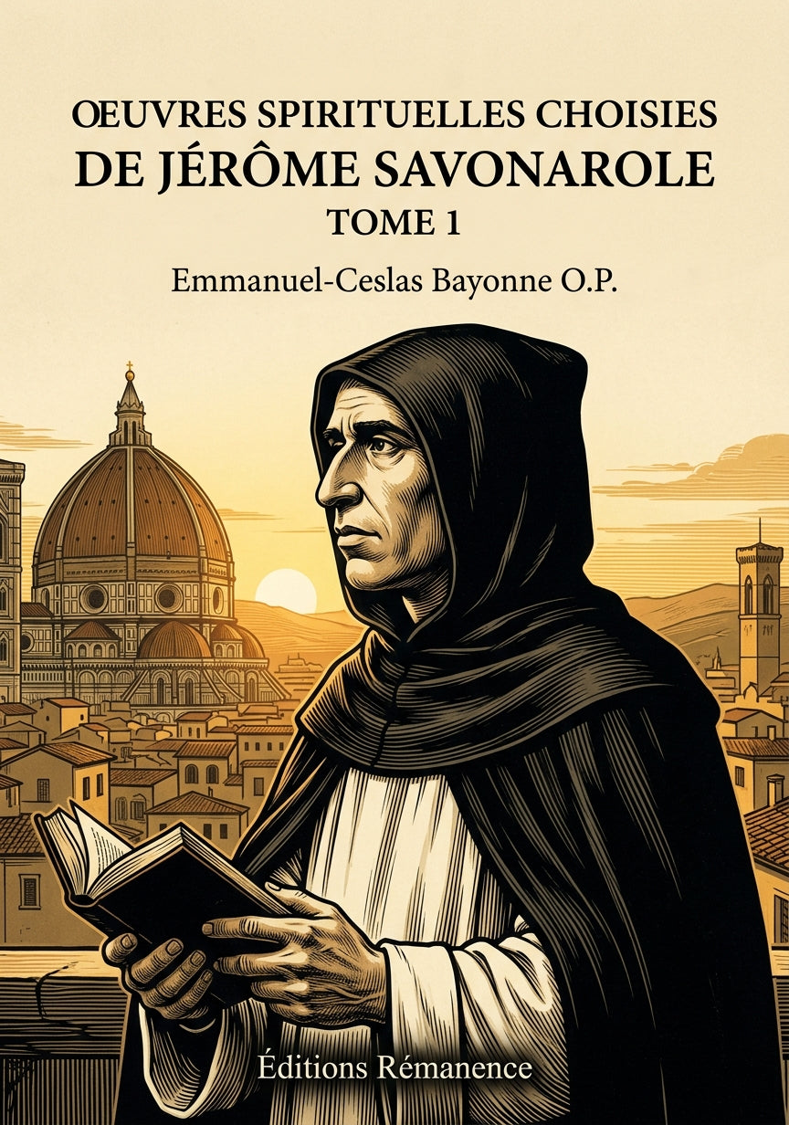 Oeuvres spirituelles choisies de Jérôme Savonarole Tome 1 - Emmanuel-Ceslas Bayonne O.P. (Couverture)