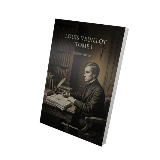 Louis Veuillot Tome 1 - Eugène Veuillot (Vue 3D)