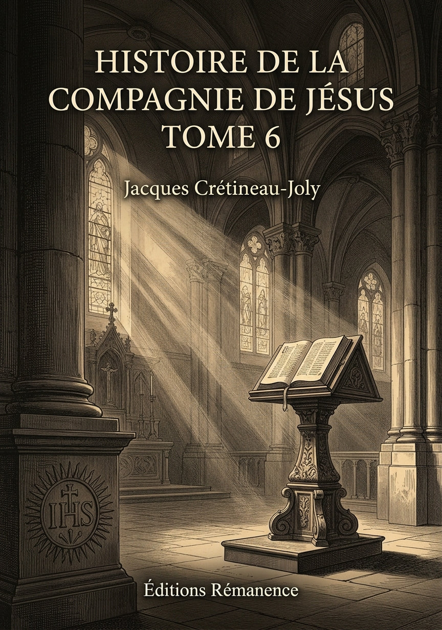 Histoire de la compagnie de Jésus Tome 6 - Jacques Crétineau-Joly (Couverture)