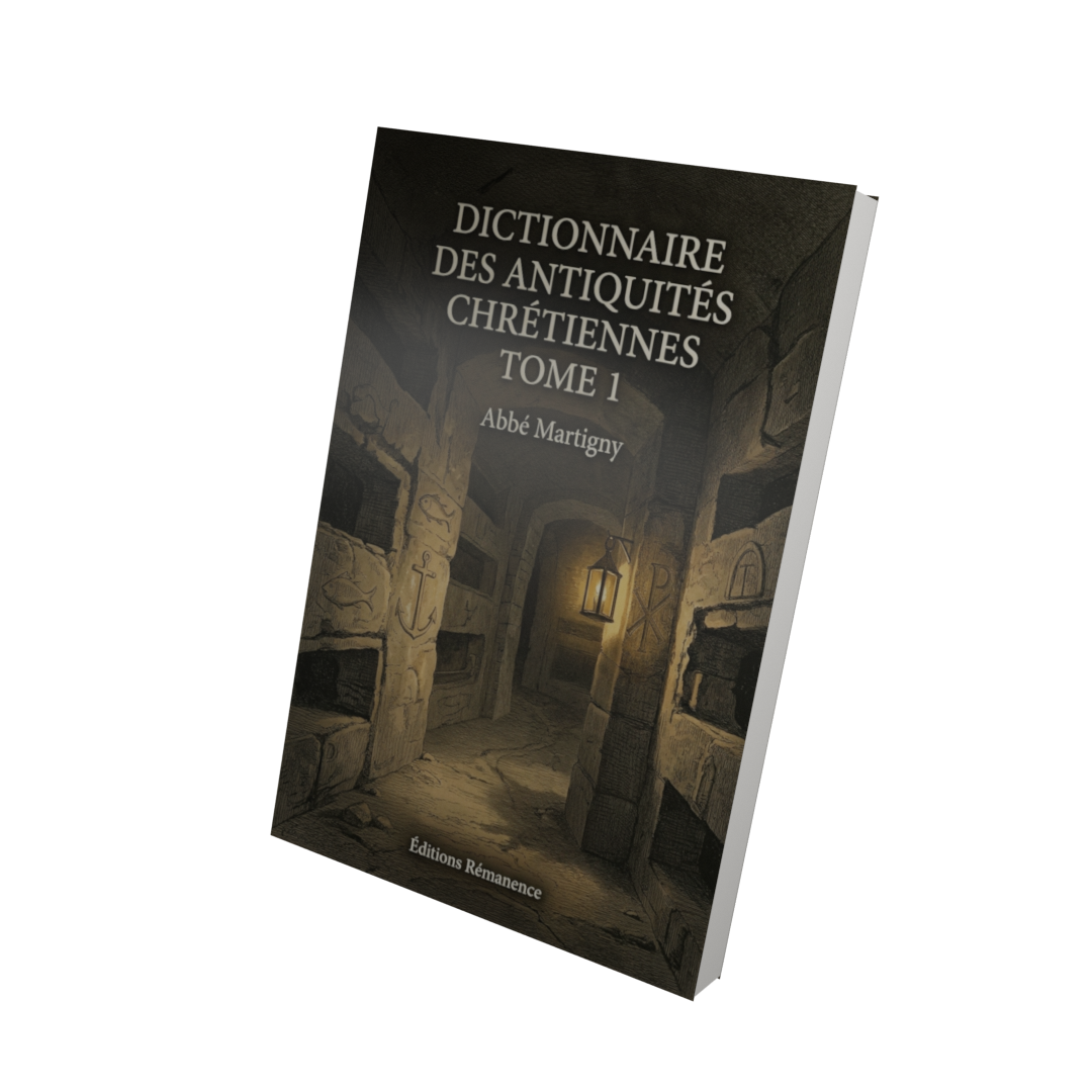 Dictionnaire des antiquités chrétiennes Tome 1 - Abbé Martigny (Vue 3D)