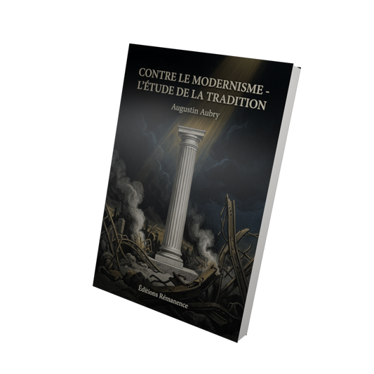 Contre le modernisme - l'étude de la tradition - Augustin Aubry (Vue 3D)