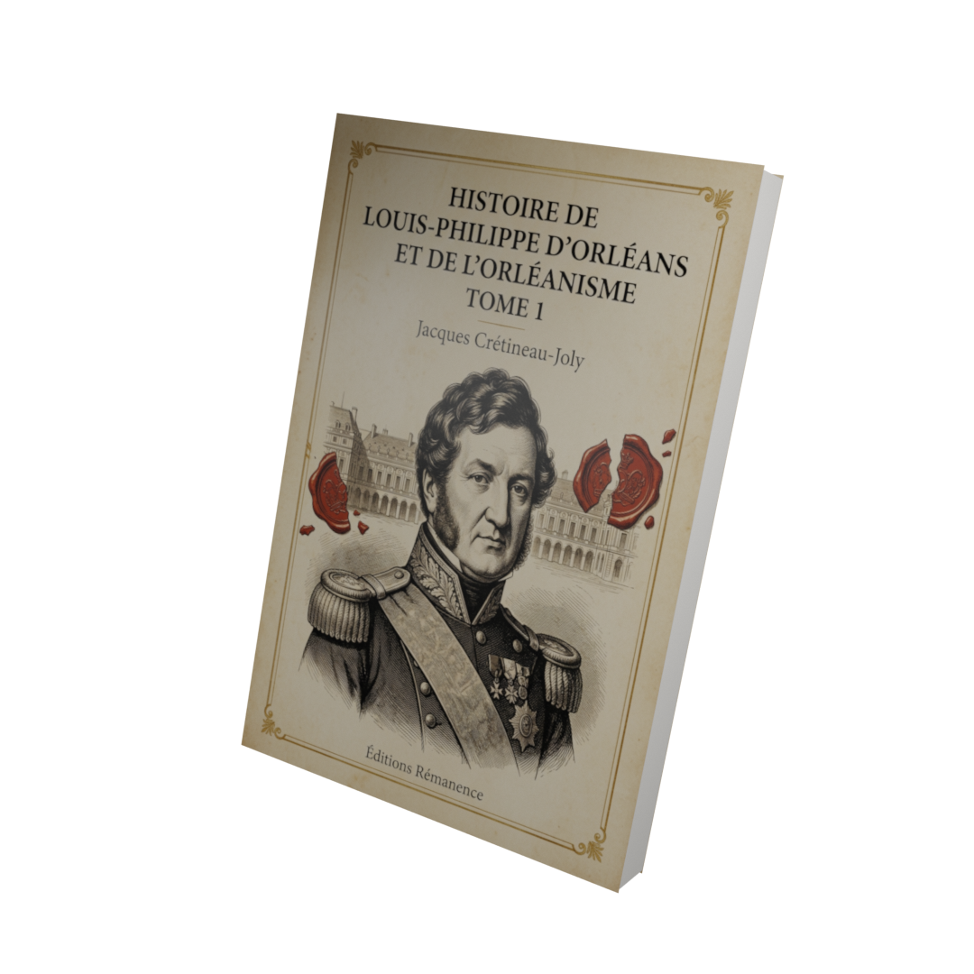 Histoire de Louis-Philippe d'Orléans et de l'orléanisme Tome 1 - Jacques Crétineau-Joly (Vue 3D)