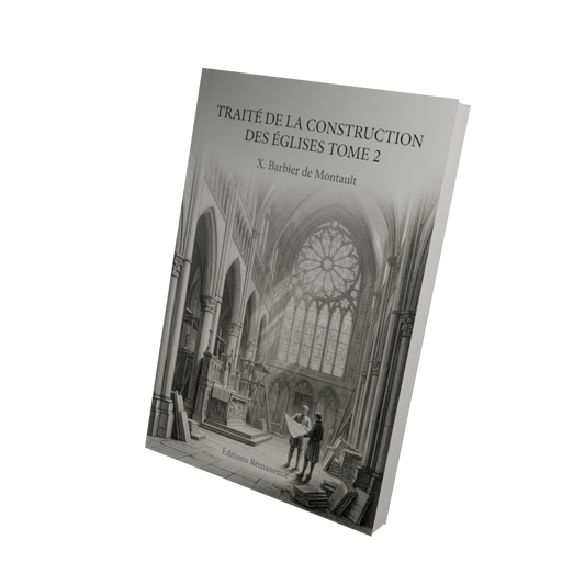 Traité de la construction des églises Tome 2 - X. Barbier de Montault (Vue 3D)