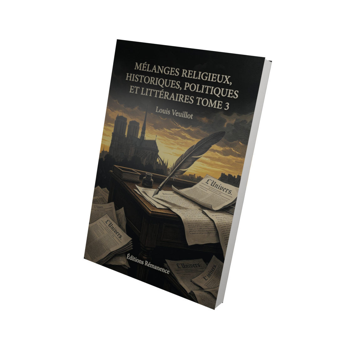 Mélanges religieux, historiques, politiques et littéraires Tome 3 - Louis Veuillot (Vue 3D)