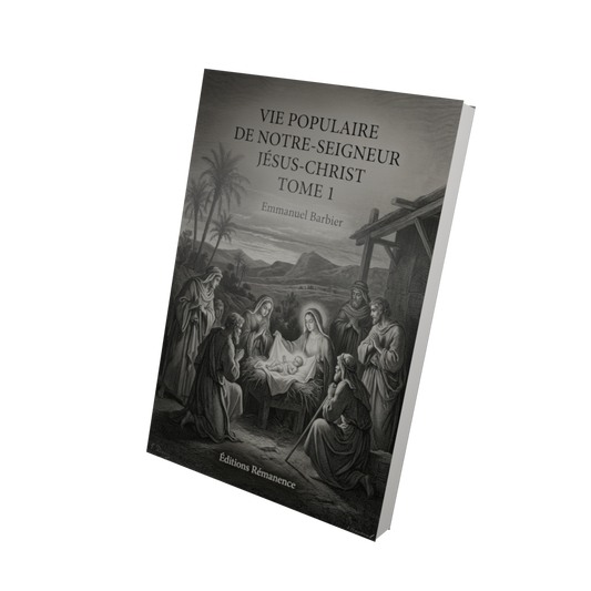 Vie populaire de Notre-Seigneur Jésus-Christ Tome 1 - Emmanuel Barbier (Vue 3D)