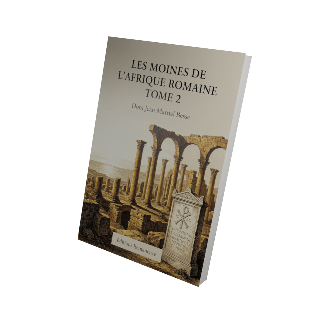 Les moines de l'Afrique romaine Tome 2 - Dom Jean Martial Besse (Vue 3D)