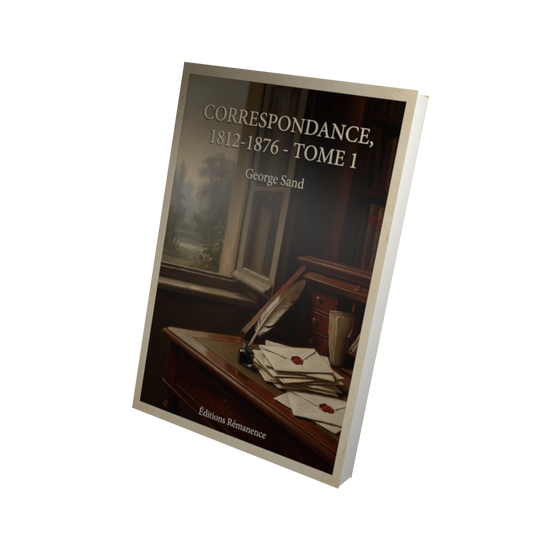Correspondance, 1812-1876 - Tome 1 - George Sand (Vue 3D)