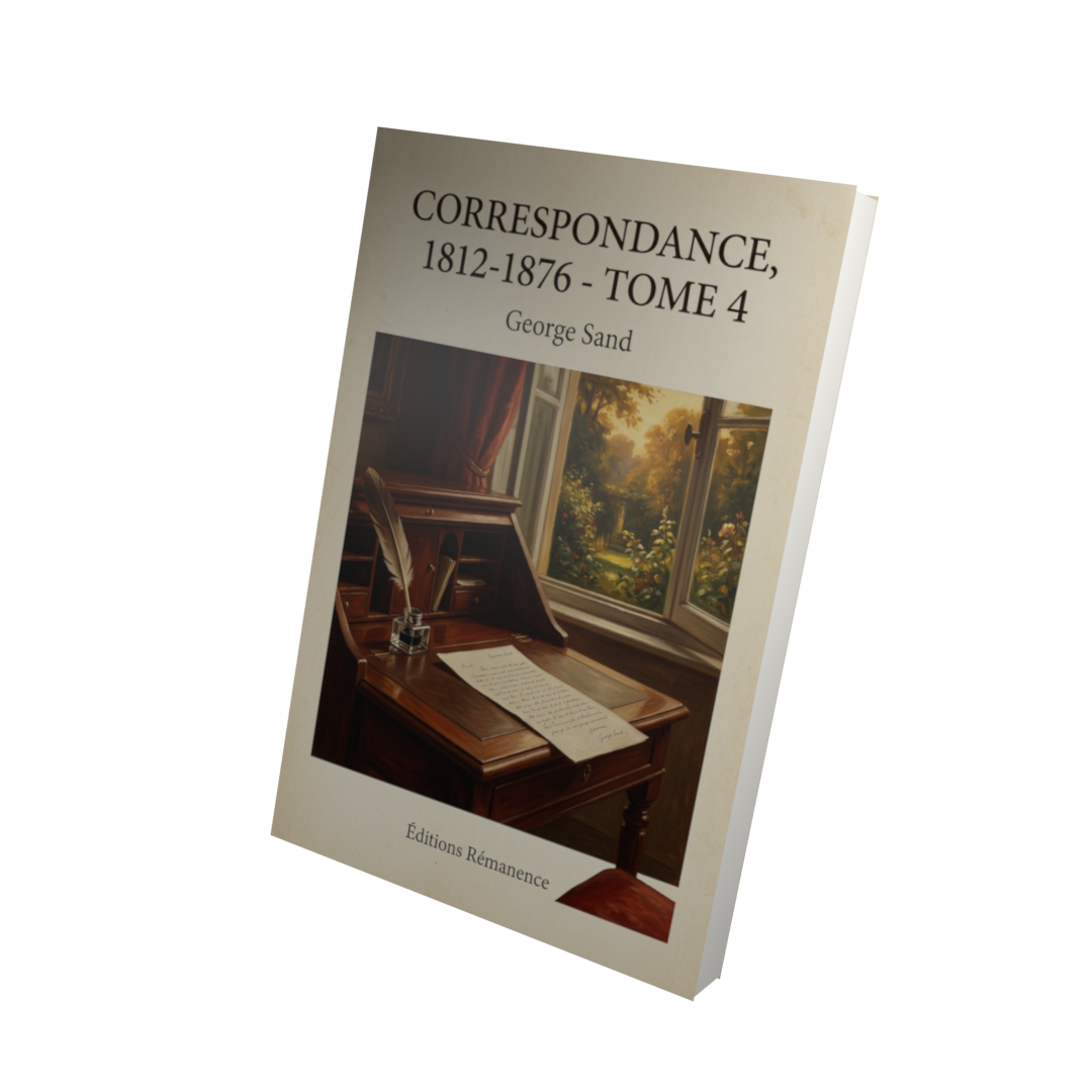 Correspondance, 1812-1876 - Tome 4 - George Sand (Vue 3D)