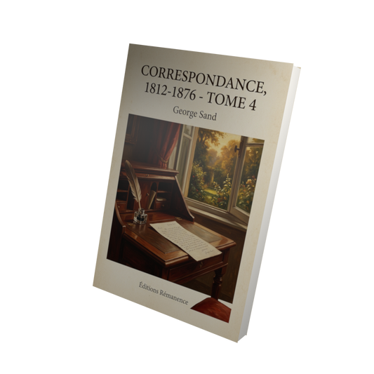 Correspondance, 1812-1876 - Tome 4 - George Sand (Vue 3D)