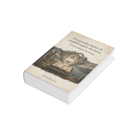 Les grandes thèses de la philosophie thomiste – Antonin-Dalmace Sertillanges