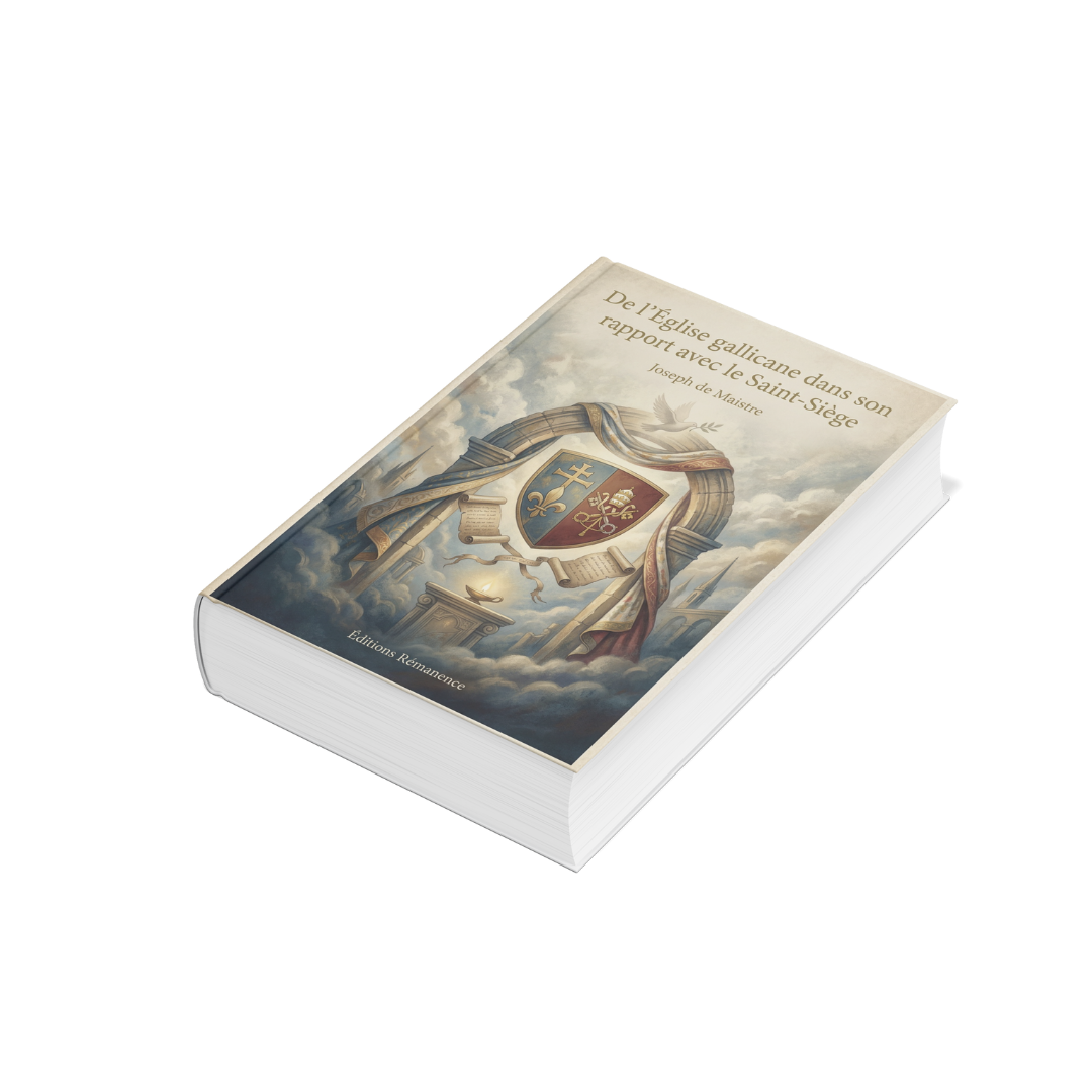 De l’Église gallicane dans son rapport avec le Saint-Siège – Joseph de Maistre