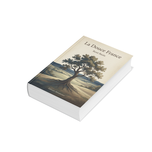 La Douce France – René Bazin