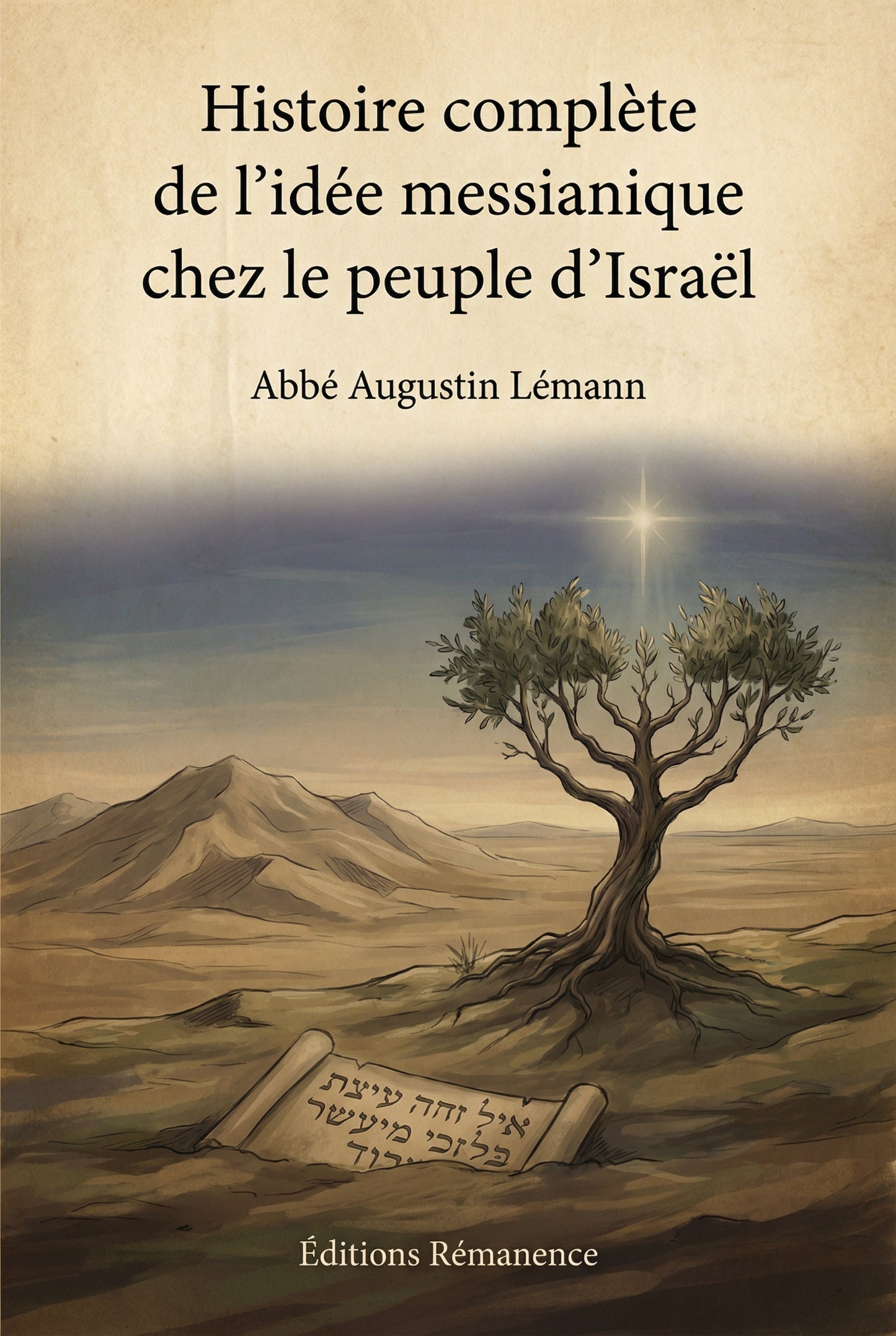 Histoire complète de l’idée messianique chez le peuple d’Israël – Abbé Augustin Lémann