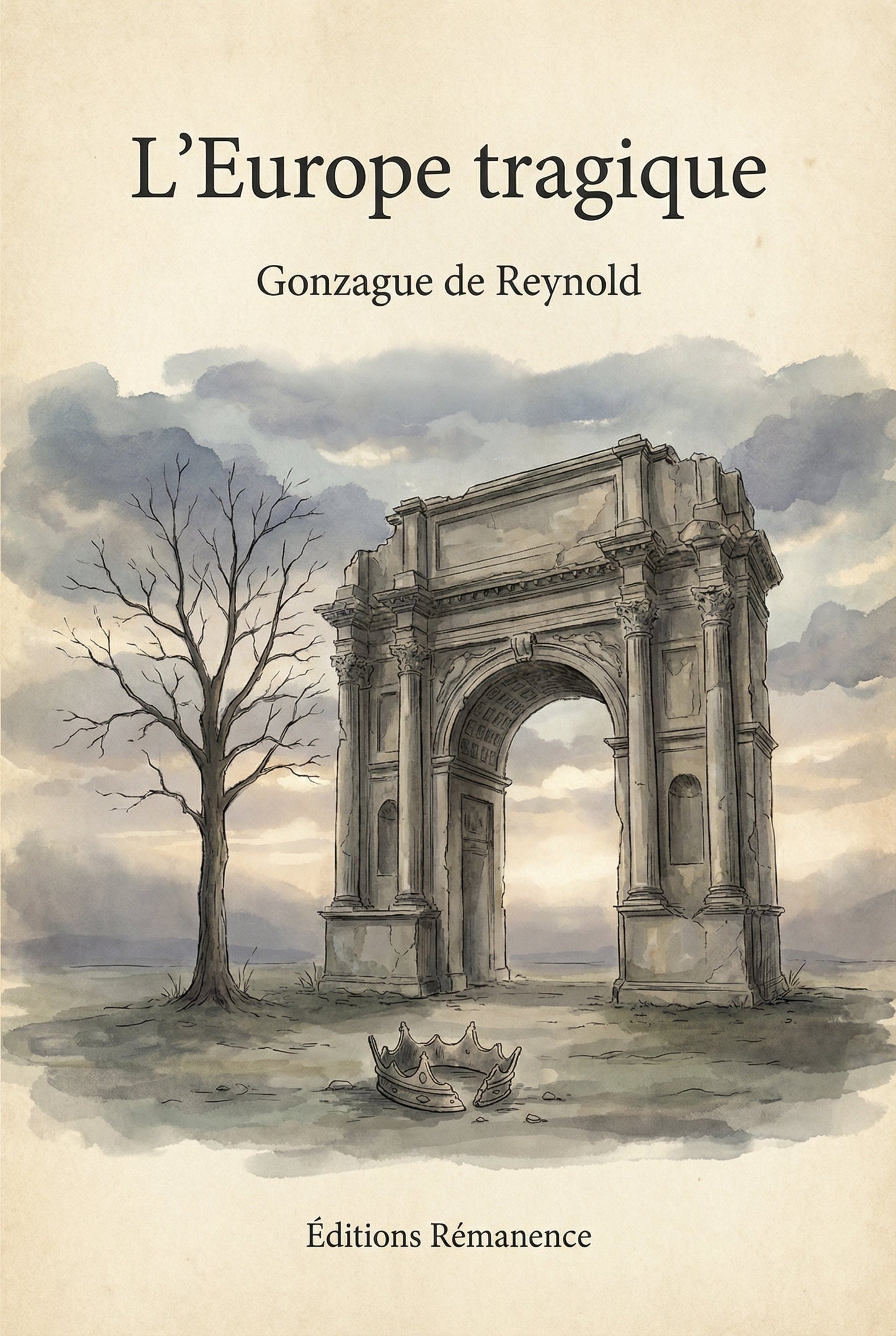 Couverture du livre L’Europe tragique par Gonzague de Reynold