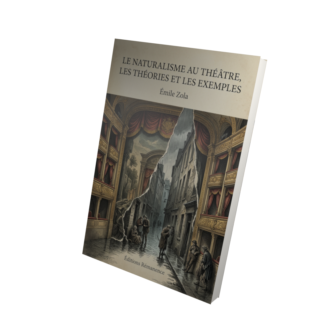 Le Naturalisme au théâtre, les théories et les exemples - émile Zola (Vue 3D)