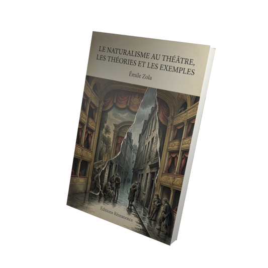 Le Naturalisme au théâtre, les théories et les exemples - émile Zola (Vue 3D)