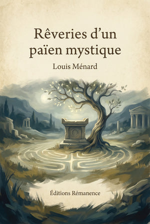 Rêveries d'un païen mystique – Louis Ménard