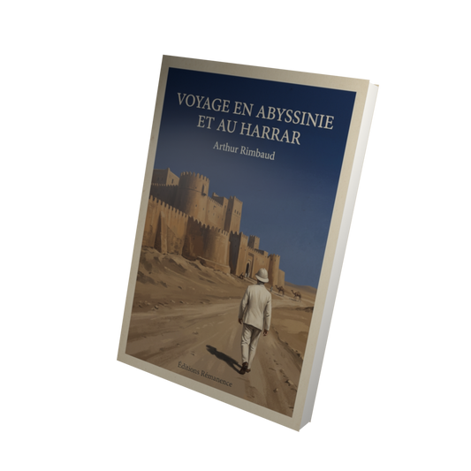 Voyage en Abyssinie et au Harrar - Arthur Rimbaud (Vue 3D)