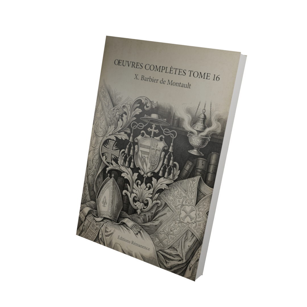 Oeuvres complètes Tome 16 - X. Barbier de Montault (Vue 3D)