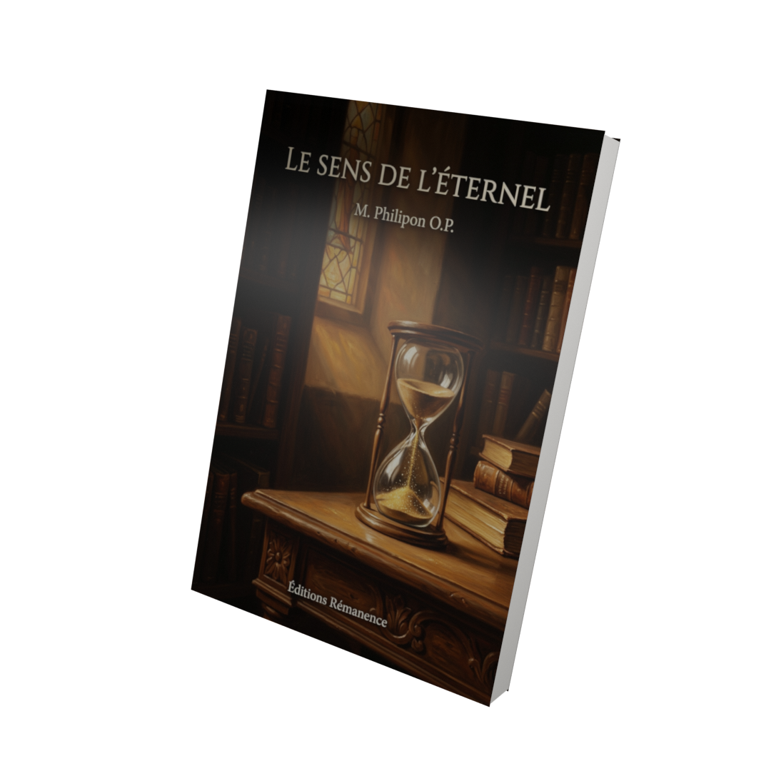 Le sens de l'éternel - M. Philipon O.P. (Vue 3D)