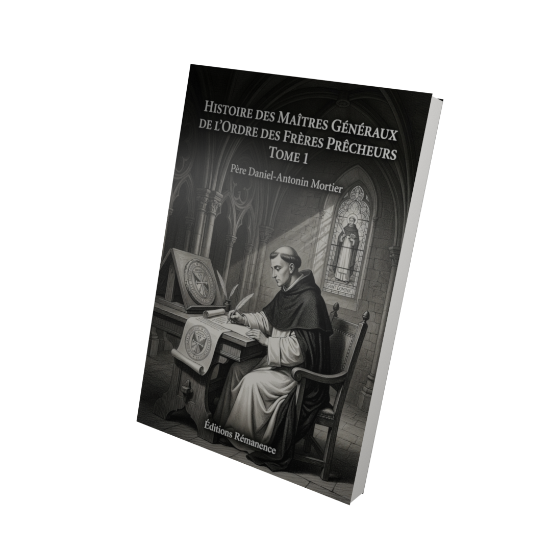 Histoire des maîtres généraux de l'ordre des frères prêcheurs Tome 1 - Père Daniel-Antonin Mortier (Vue 3D)