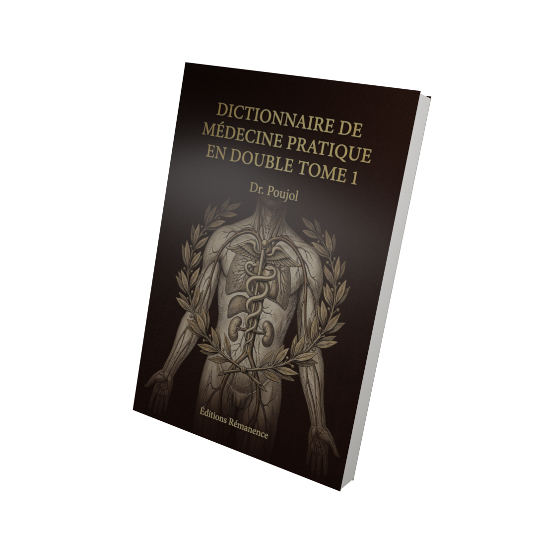 Dictionnaire de médecine pratique en double Tome 1 - Dr. Poujol (Vue 3D)