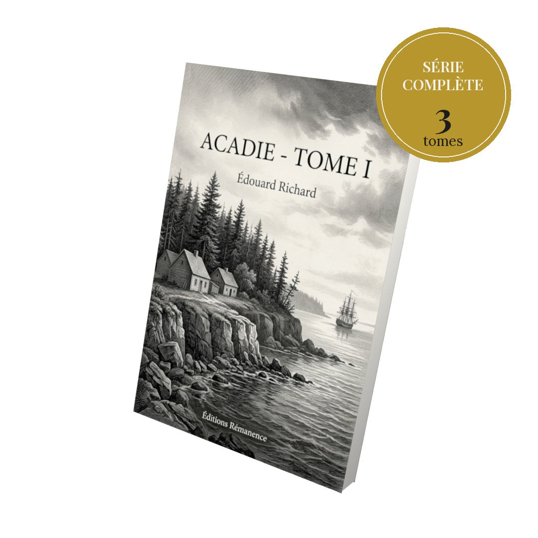 Acadie – série complète en 3 tomes