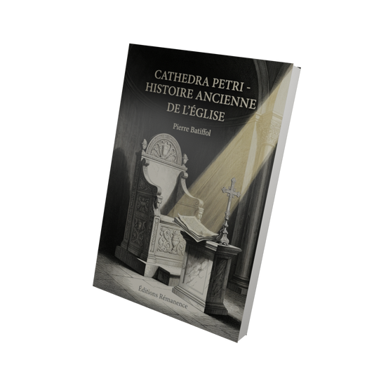 Cathedra Petri - Histoire ancienne de l'Église - Pierre Batiffol (Vue 3D)