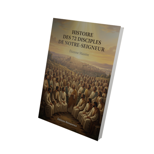 Histoire des 72 disciples de Notre-Seigneur - Étienne Maistre (Vue 3D)
