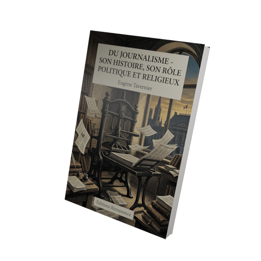 Du journalisme - son histoire, son rôle politique et religieux - Eugène Tavernier (Vue 3D)