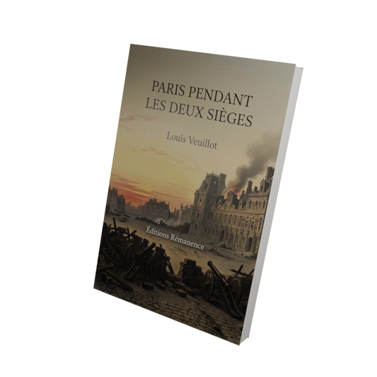 Paris pendant les deux sièges - Louis Veuillot (Vue 3D)