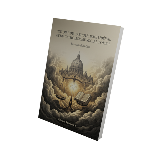 Histoire du catholicisme libéral et du catholicisme social Tome 1 - Emmanuel Barbier (Vue 3D)