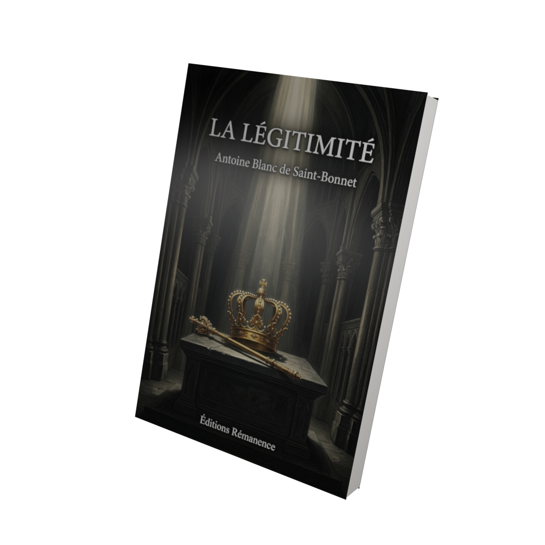 La légitimité - Antoine Blanc de Saint-Bonnet (Vue 3D)
