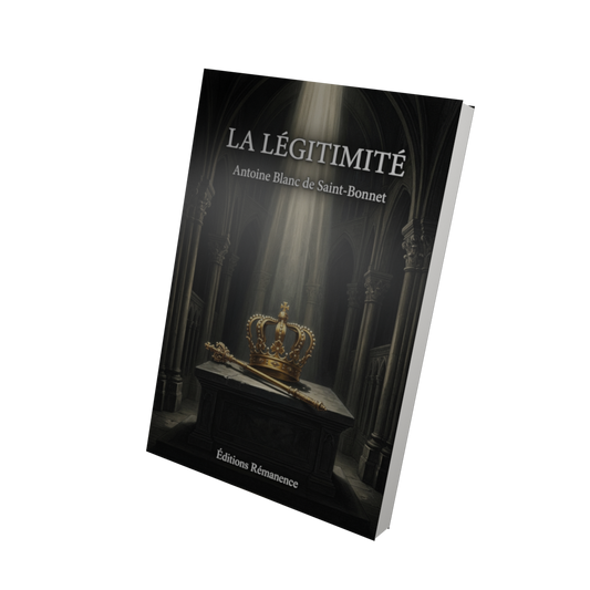 La légitimité - Antoine Blanc de Saint-Bonnet (Vue 3D)