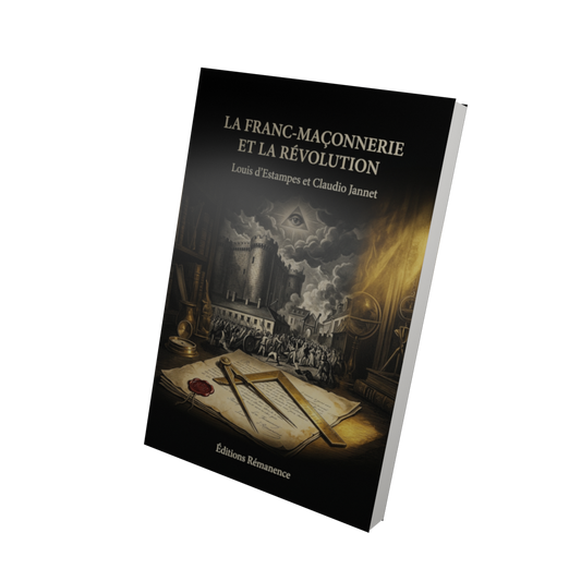 La Franc-Maçonnerie et la Révolution - Louis d'Estampes et Claudio Jannet (Vue 3D)