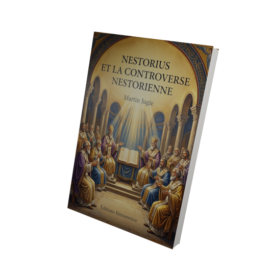 Nestorius et la controverse nestorienne - Martin Jugie (Vue 3D)
