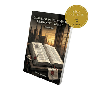 Cartulaire de Notre-Dame de Josaphat - Série complète en 2 tomes - Charles Métais