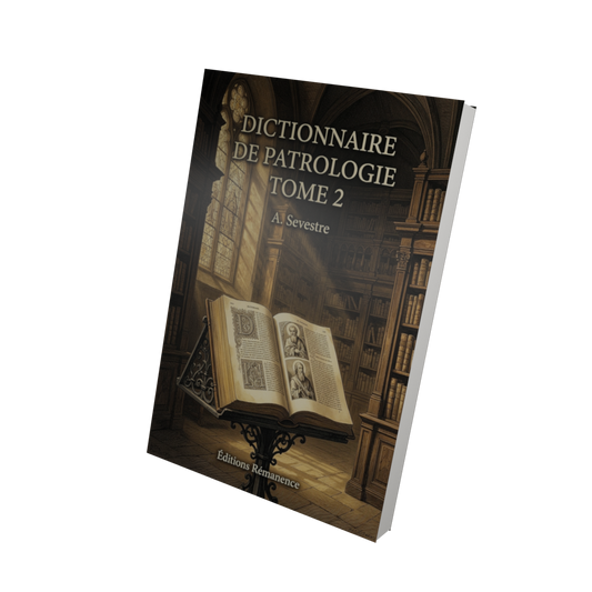 Dictionnaire de patrologie Tome 2 - A. Sevestre (Vue 3D)
