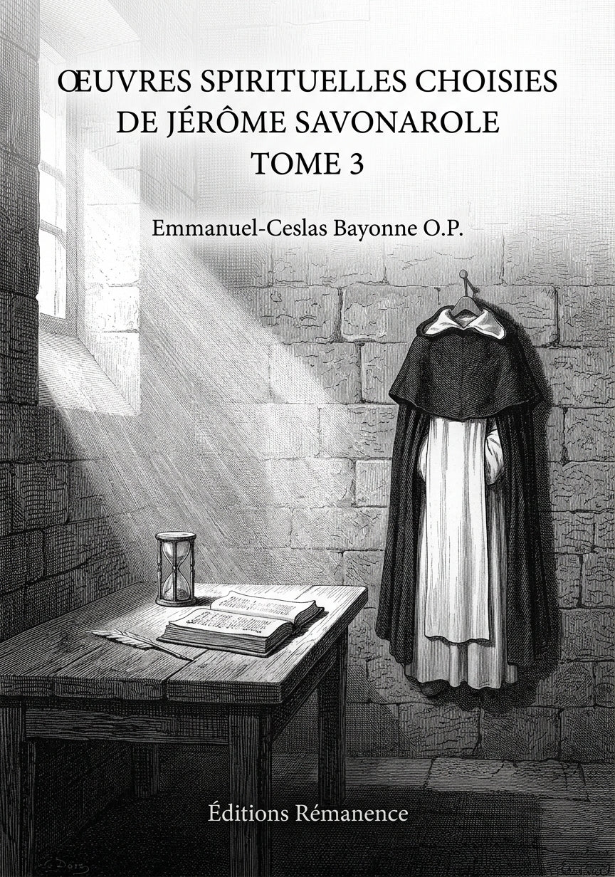 Oeuvres spirituelles choisies de Jérôme Savonarole Tome 3 - Emmanuel-Ceslas Bayonne O.P. (Couverture)