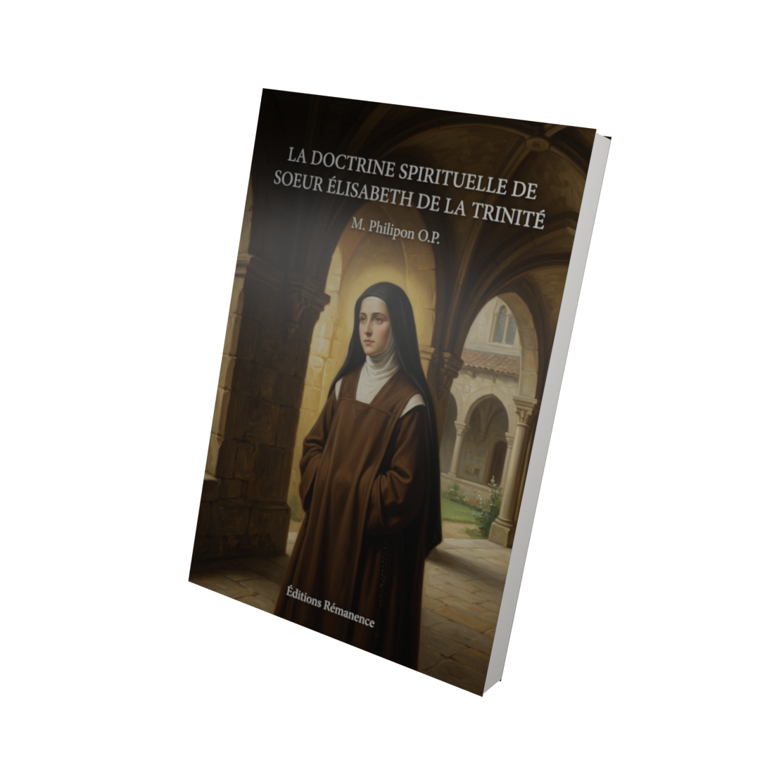 La doctrine spirituelle de Soeur Élisabeth de la Trinité - M. Philipon O.P. (Vue 3D)
