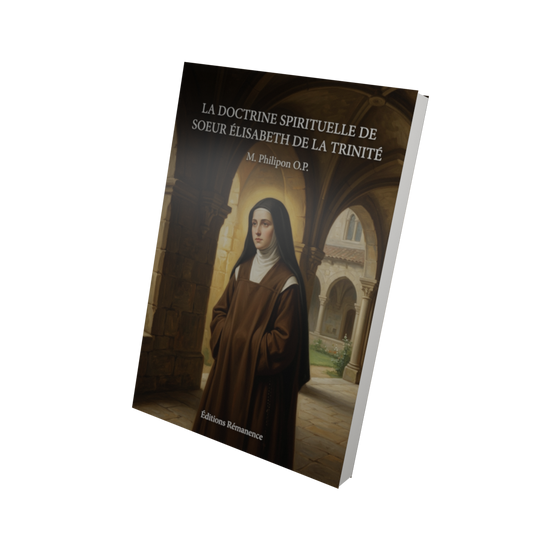 La doctrine spirituelle de Soeur Élisabeth de la Trinité - M. Philipon O.P. (Vue 3D)